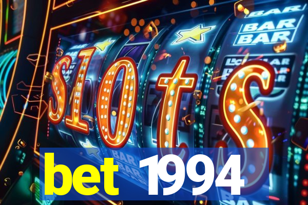 bet 1994