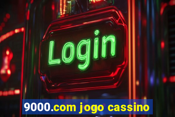 9000.com jogo cassino