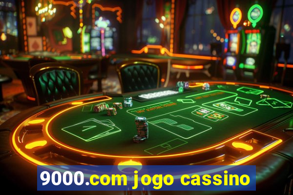 9000.com jogo cassino