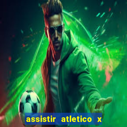assistir atletico x botafogo futemax