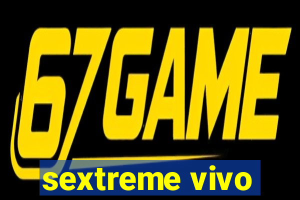 sextreme vivo