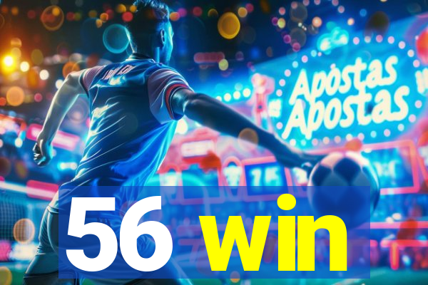 56 win