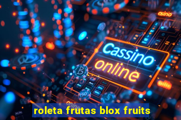 roleta frutas blox fruits
