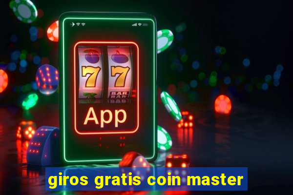 giros gratis coin master