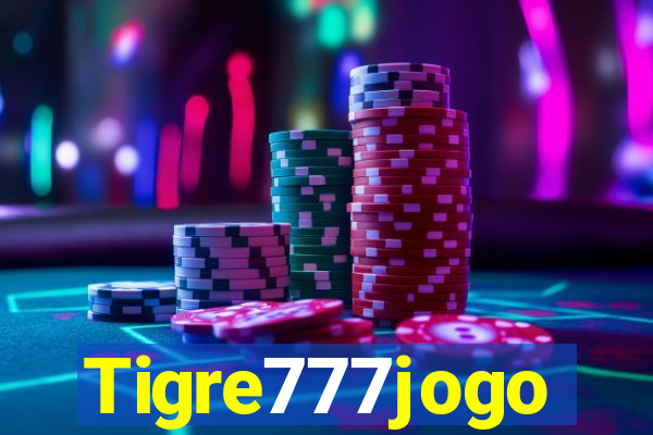 Tigre777jogo