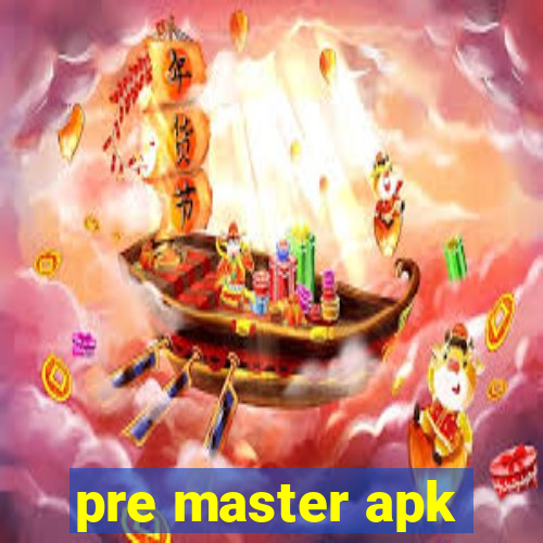 pre master apk