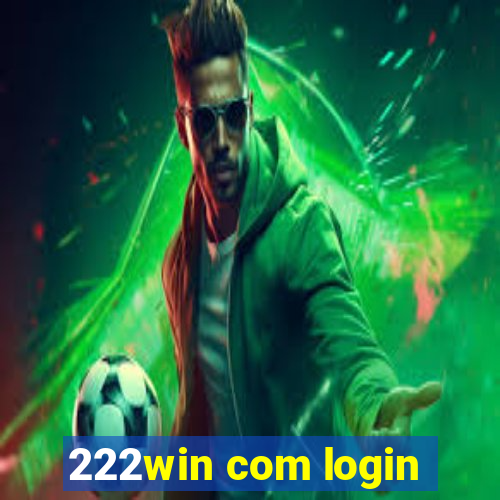 222win com login