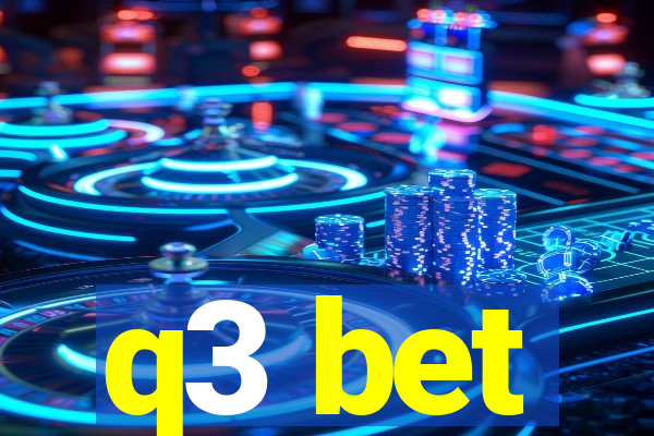 q3 bet