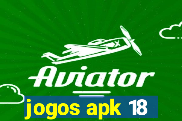 jogos apk 18