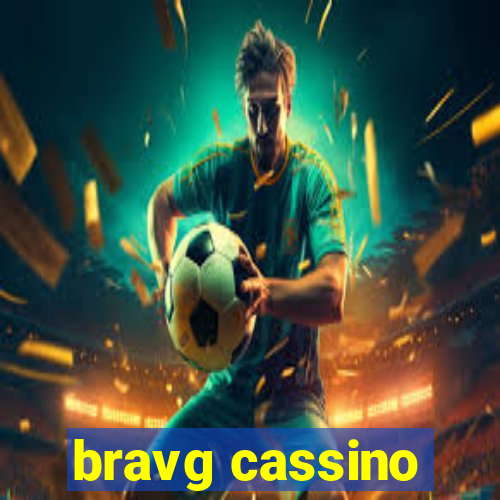 bravg cassino