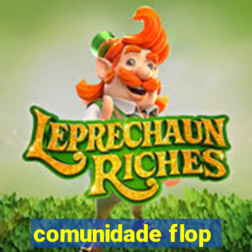comunidade flop