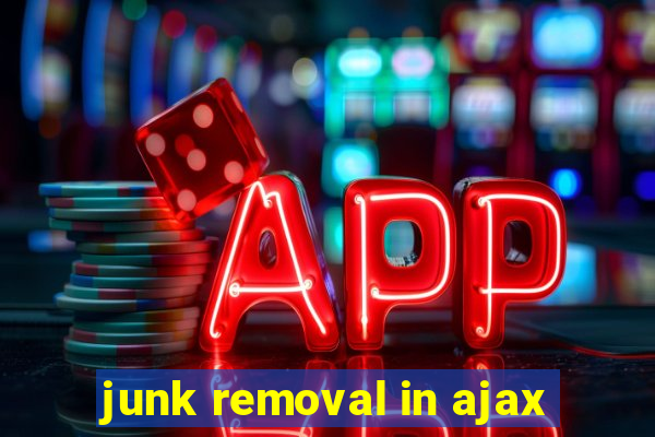 junk removal in ajax