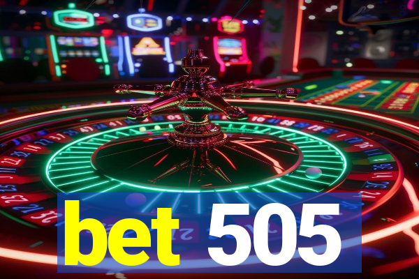 bet 505