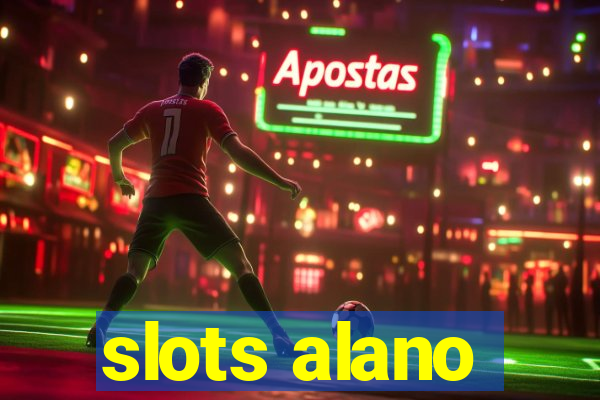 slots alano
