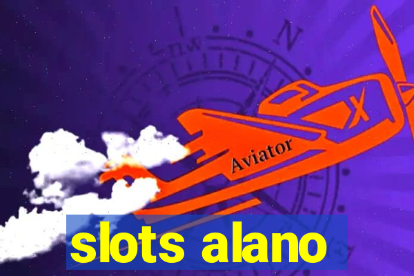 slots alano