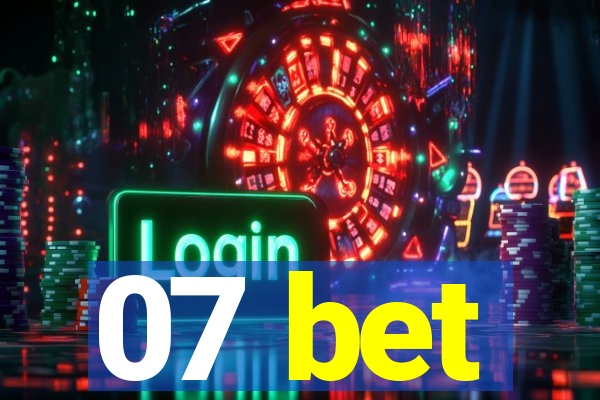 07 bet