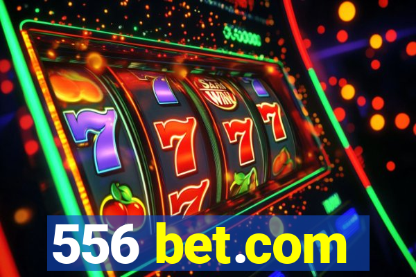 556 bet.com