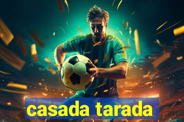 casada tarada