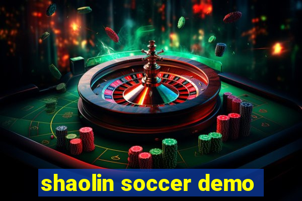 shaolin soccer demo