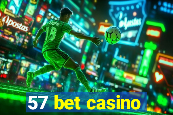 57 bet casino