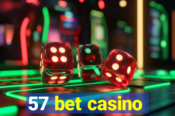 57 bet casino