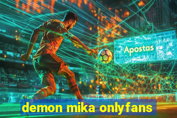 demon mika onlyfans
