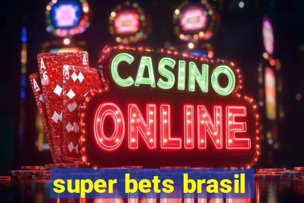 super bets brasil