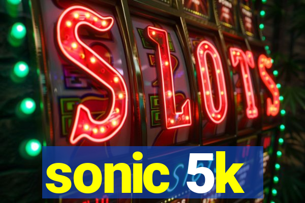 sonic 5k