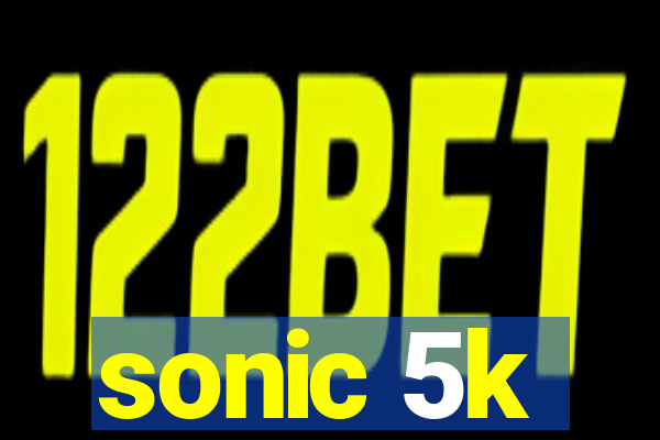 sonic 5k
