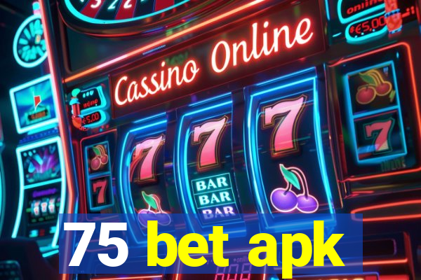 75 bet apk