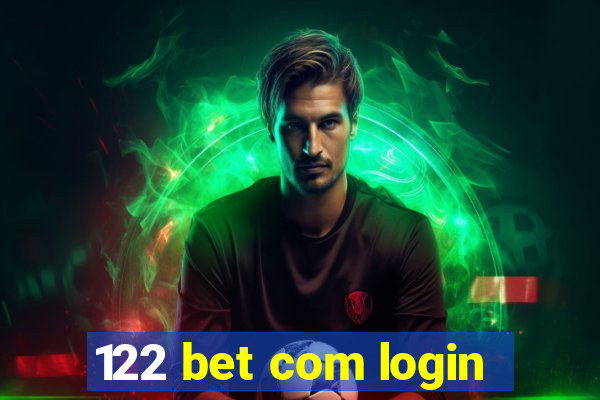 122 bet com login