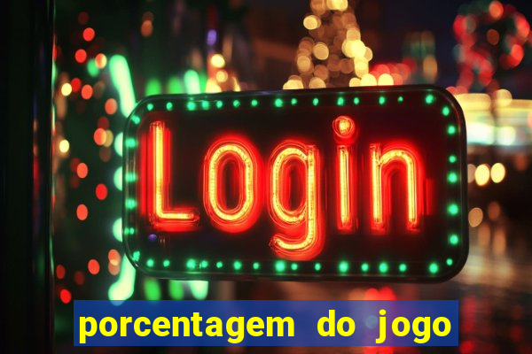 porcentagem do jogo fortune tiger