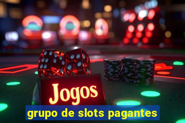 grupo de slots pagantes