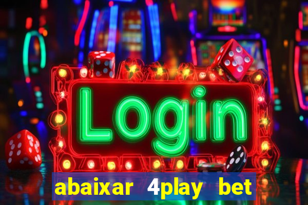 abaixar 4play bet baixar app