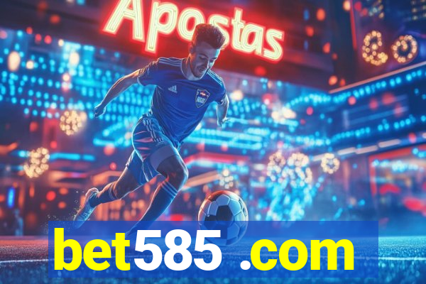 bet585 .com