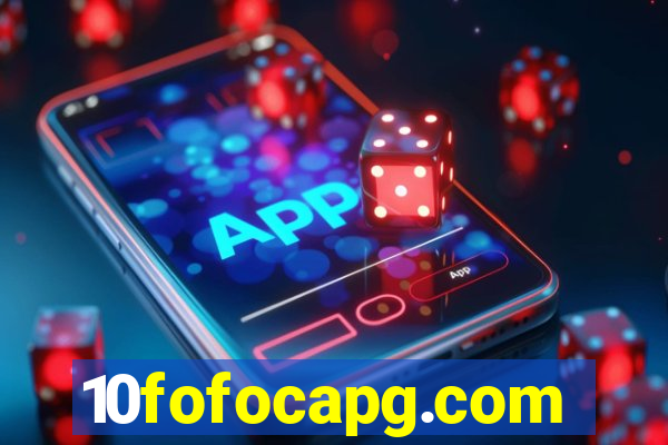 10fofocapg.com