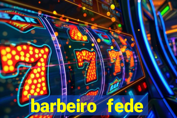 barbeiro fede quando morre
