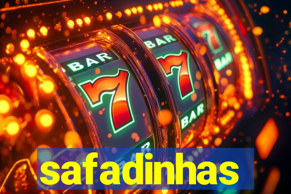 safadinhas
