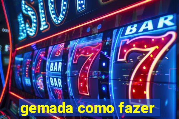 gemada como fazer
