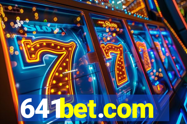 641bet.com