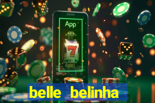 belle belinha videos sexo