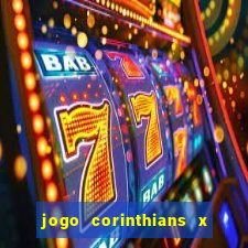 jogo corinthians x fortaleza ao vivo gratis