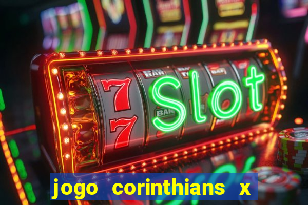 jogo corinthians x fortaleza ao vivo gratis