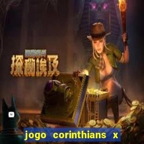 jogo corinthians x fortaleza ao vivo gratis