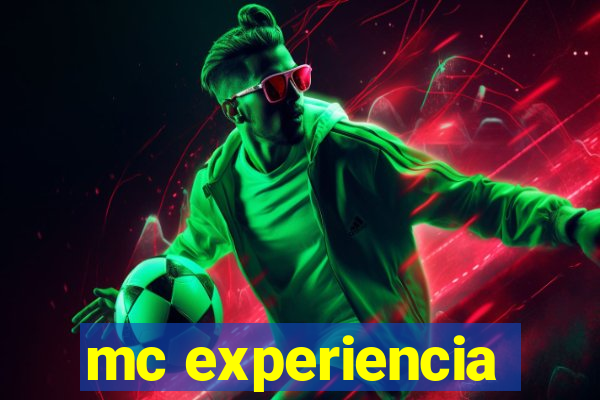 mc experiencia