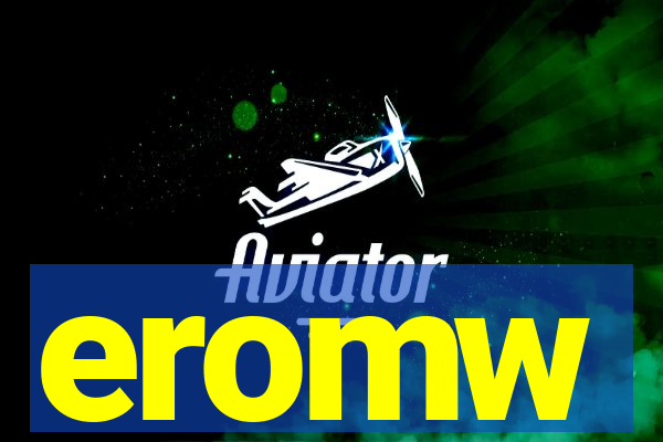 eromw