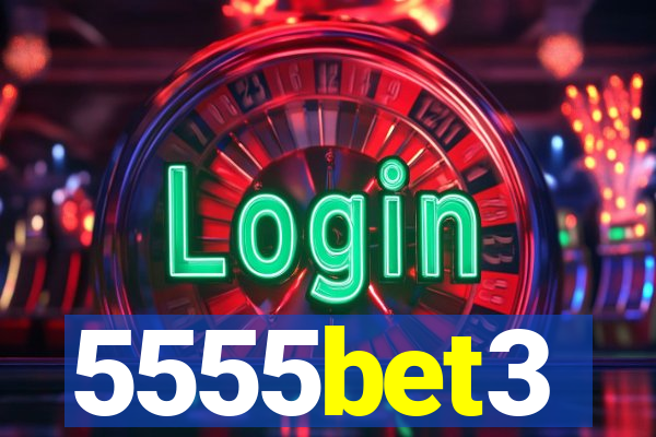 5555bet3