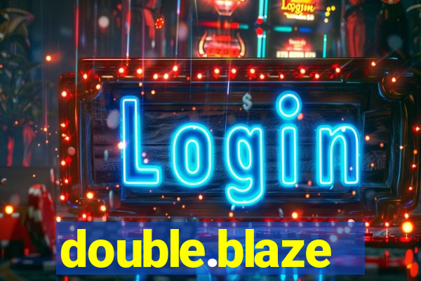 double.blaze