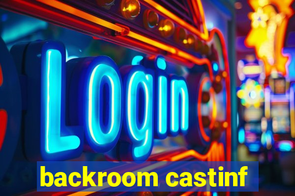 backroom castinf