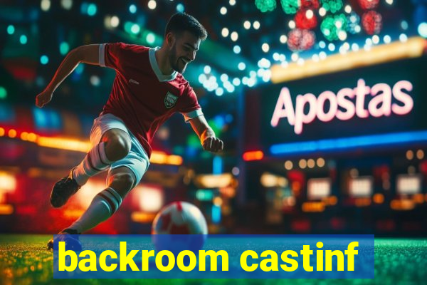 backroom castinf